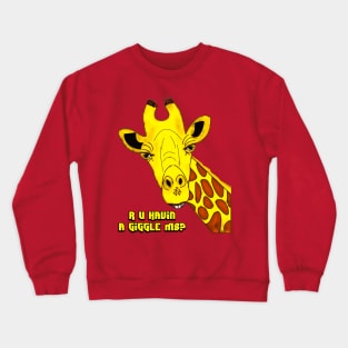 R U Havin A Giggle M8? Giraffe Crewneck Sweatshirt